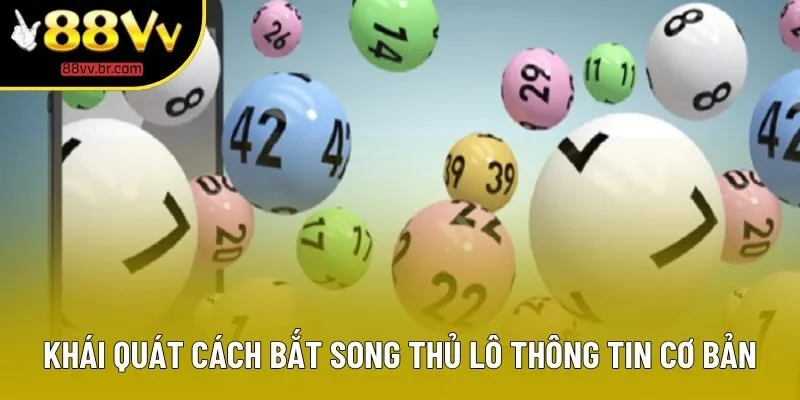 Khái quát cách bắt song thủ lô thông tin cơ bản Khái quát cách bắt song thủ lô thông tin cơ bản
