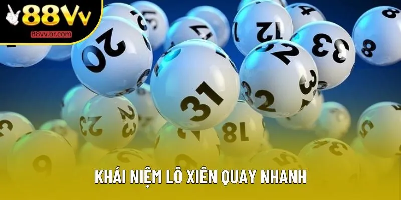 Khái niệm lô xiên quay nhanh Khái niệm lô xiên quay nhanh