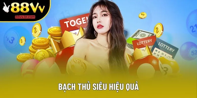 Bạch thủ siêu hiệu quả Bạch thủ siêu hiệu quả